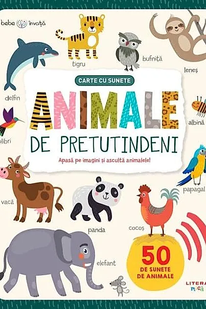 Animale de pretutindeni. Carte cu sunete. Bebe invata