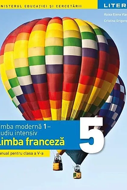 Limba modernă 1 - studiu intensiv - Limba franceză. Manual. Clasa a V-a