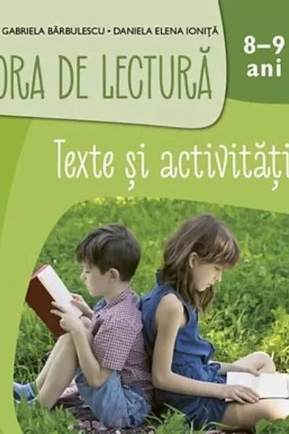 Ora de lectură. Texte și activități. 8-9 ani