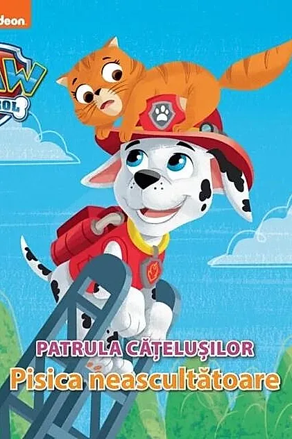 Patrula Cățelușilor. Pisica neascultătoare