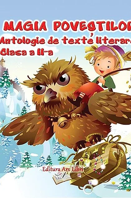 Magia poveștilor, Clasa II - Antologie de texte literare