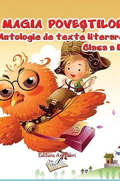 Magia poveștilor, Clasa IV - Antologie de texte literare