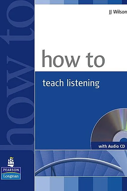 How To Teach Listening (with Audio CD)