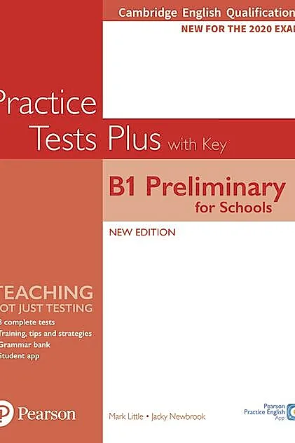 PET Practice Tests Plus Cambridge English Qualifications: B1 Preliminary for Schools Practice Tests Plus Student's Book with key