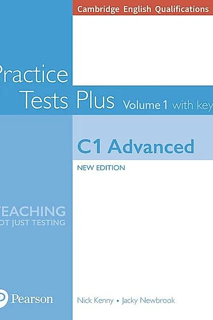 Cambridge Practice Plus New Edition 2015 Advanced C1 Advanced Volume 1 Practice Tests Plus with key