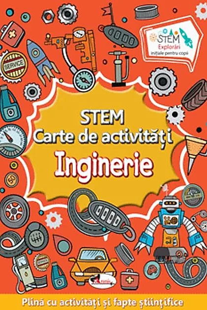 STEM. Inginerie. Carte de activități