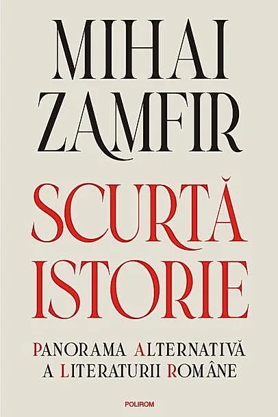 Scurtă istorie. Panorama alternativă a literaturii române