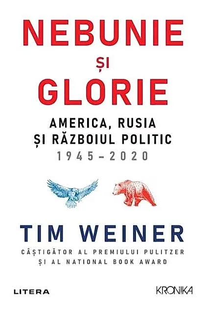 Nebunie și glorie. America, Rusia și Războiul Politic 1945-2020