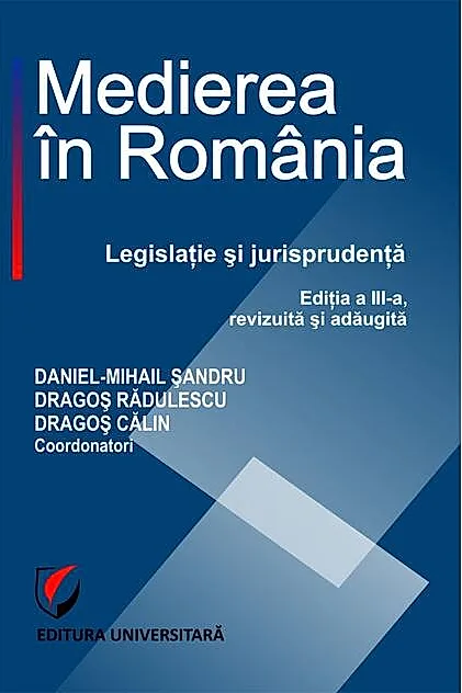 Medierea în România. Legislaţie şi jurisprudenţă
