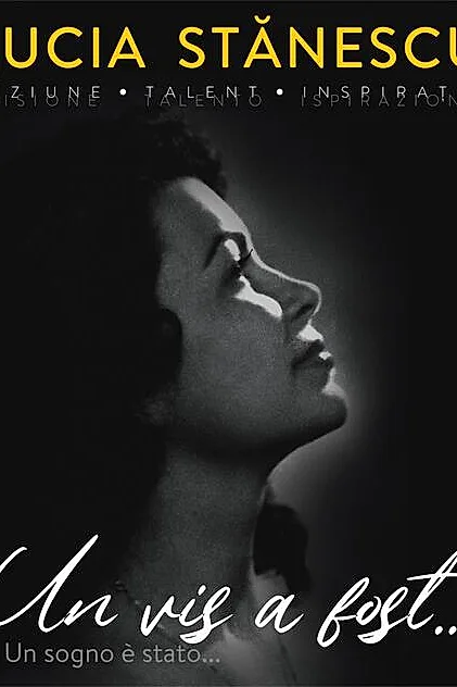 Lucia Stănescu. Viziune. Talent. Inspirație. Un vis a fost… / Visione. Talento. Inspirazione. Un sogno è stato... (ediție bilingvă)