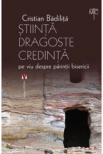 Știință dragoste credință. Pe viu despre părinții bisericii