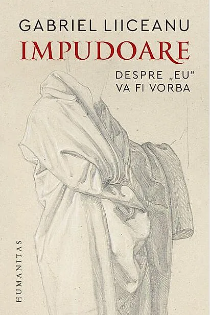 Impudoare. Despre ''eu'' va fi vorba