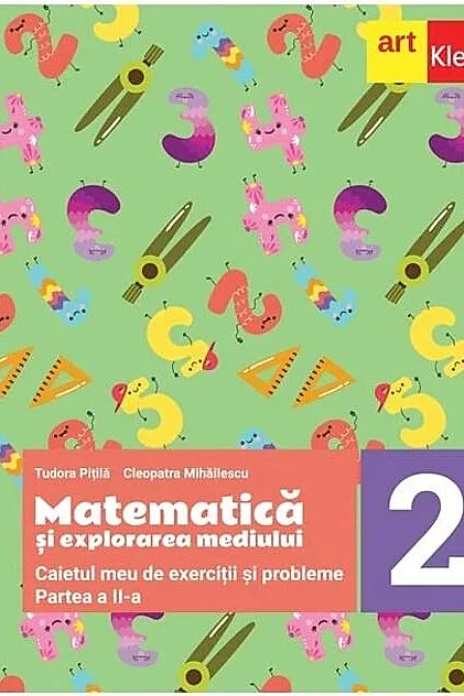 Matematică și explorarea mediului. Caietul meu de exerciții și probleme. Clasa a II-a. Partea a II-a