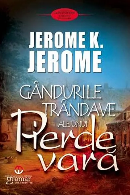 Gândurile trândave ale unui pierde vară