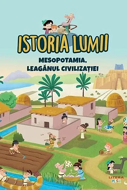 Mesopotamia, leagănul civilizației (Vol. 3)
