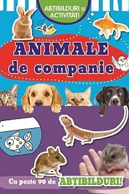 Animale de companie. Abțibilduri și activități