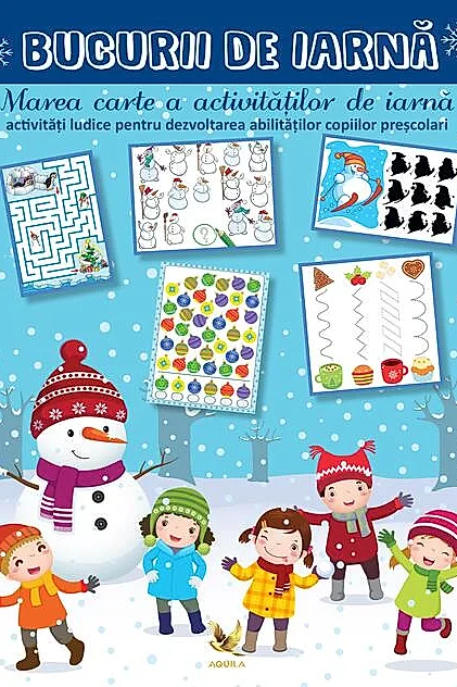 Bucurii de iarnă. Marea carte a activităților de iarnă