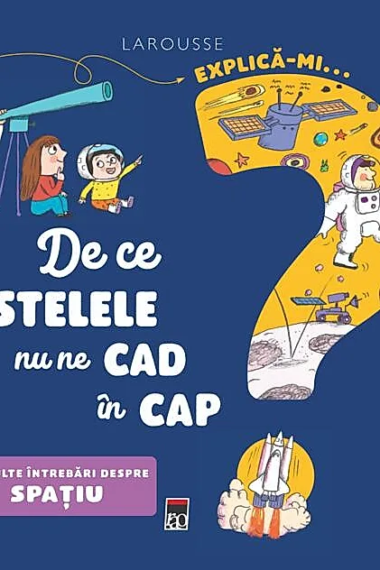 Explică-mi... de ce stelele nu ne cad în cap?