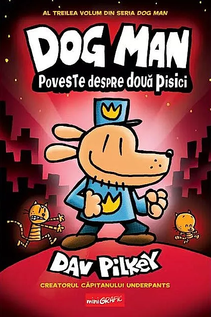 Dog Man. Poveste despre două pisici (Vol. 3)