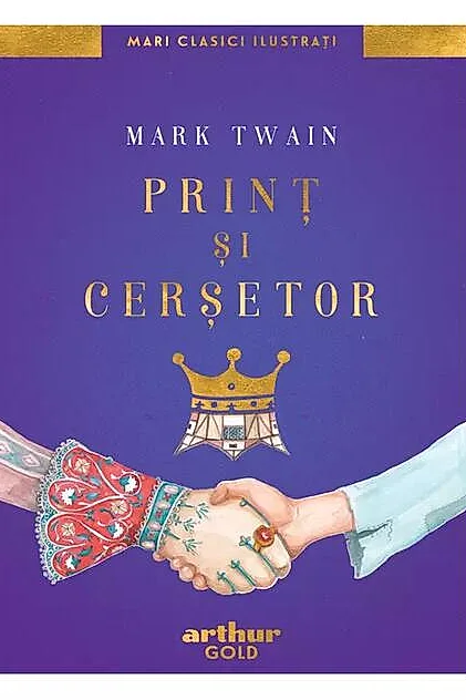 Prinț și cerșetor | Mari Clasici Ilustrați