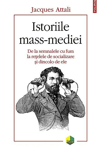 Istoriile mass-mediei. De la semnalele cu fum la rețelele de socializare și dincolo de ele