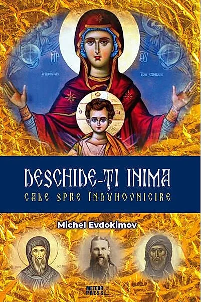 Deschide-ți inima. Cale spre înduhovnicire