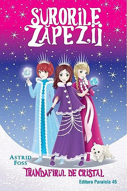 Trandafirul de cristal. Surorile zăpezii (Vol. 2)