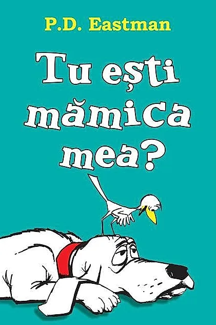 Tu ești mămica mea?