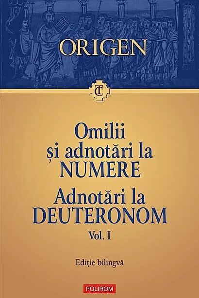 Omilii și adnotări la Numere • Adnotări la Deuteronom (Vol. 1)