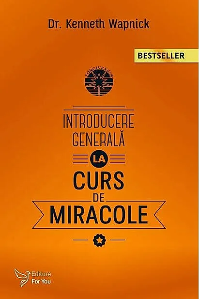 Introducere generală la Cursul de Miracole (Ediția a II-a)