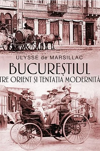 Bucureștiul între Orient și tentația modernității