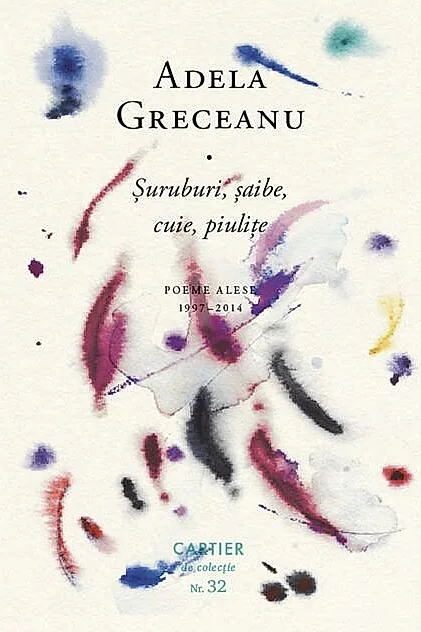 Șuruburi, șaibe, cuie, piulițe. Poeme alese (1997-2014)