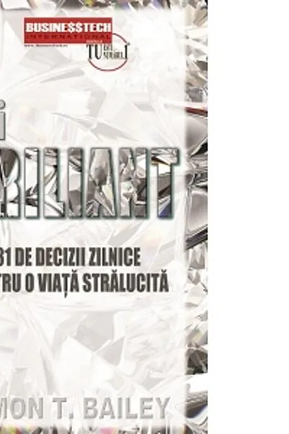 Fii briliant - 31 de decizii zilnice pentru o viață stralucită