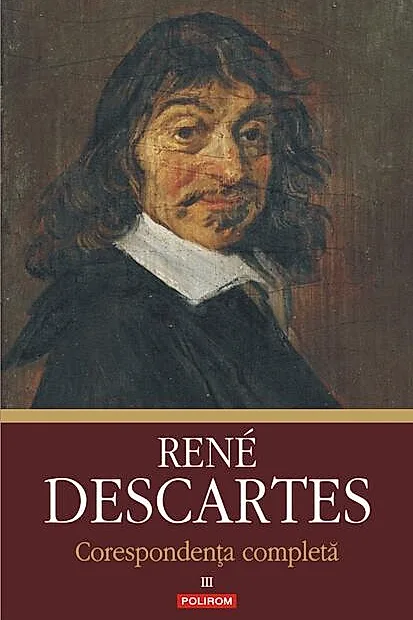 Corespondență completă. Volumul al III-lea: 1645-1650