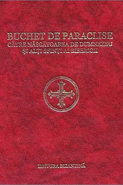 Buchet de paraclise către Preasfânta Născătoarea de Dumnezeu și alți Sfinți ai Bisericii