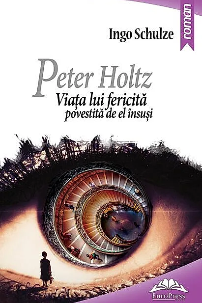 Peter Holtz. Viața lui fericită povestită de el însuși