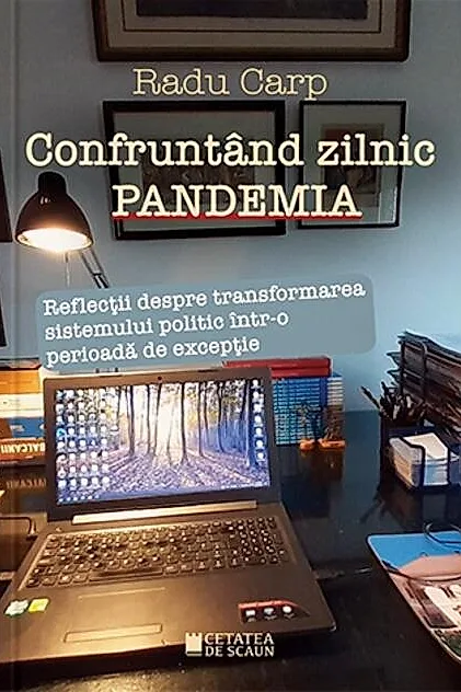 Confruntând zilnic pandemia. Reflecții despre transformarea sistemului politic într-o perioadă de excepție