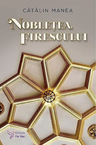 Noblețea firescului. Închizând ochii, de fapt îi deschizi