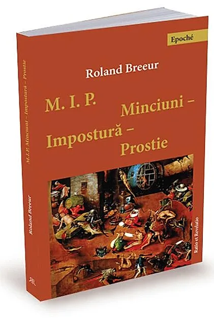 Minciuni, impostură, prostie