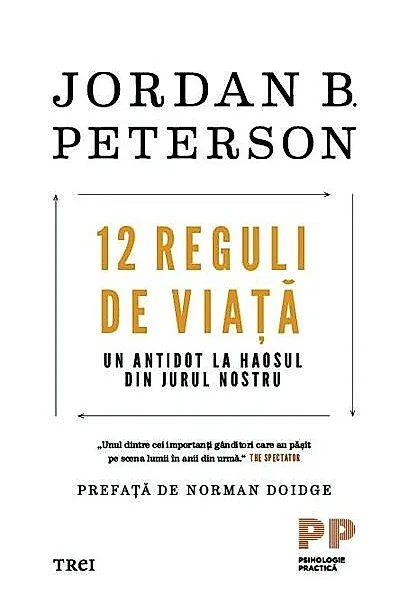 12 reguli de viață. Un antidot la haosul din jurul nostru