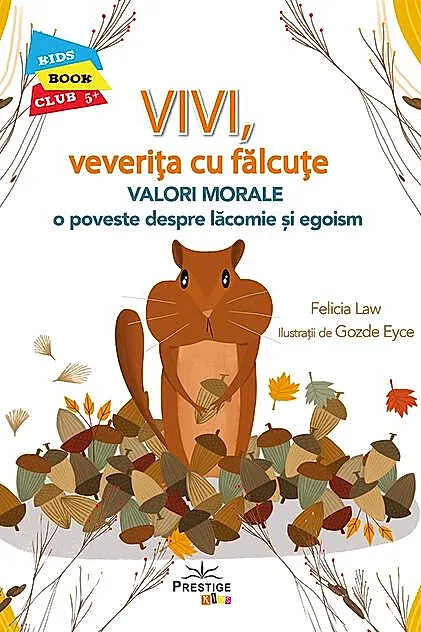 Vivi, veverilța cu fălcuțe - Valori morale: O poveste despre lăcomie si egoism