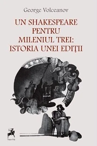 Un Shakespeare Pentru Mileniul Trei: Istoria Unei Ediții