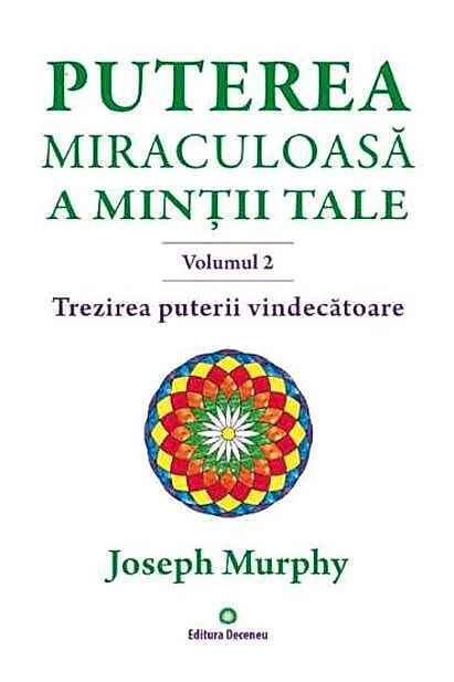 Puterea miraculoasă a minții tale (vol. 2)