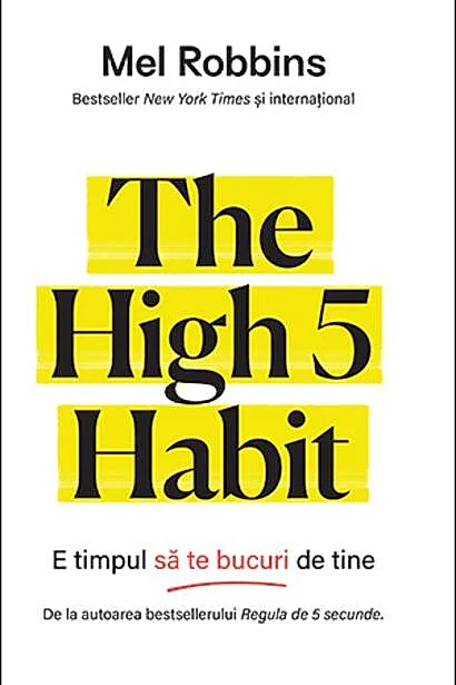 The High 5 Habit. E timpul să te bucuri de tine