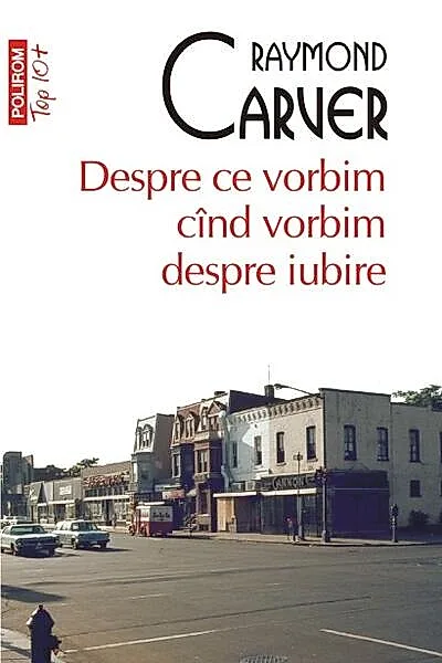 Despre ce vorbim când vorbim despre iubire (Top 10+)