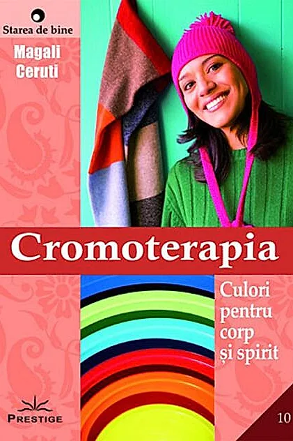 Cromoterapia - culori pentru corp şi spirit