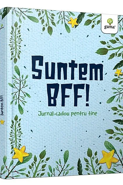 Suntem BFF!
