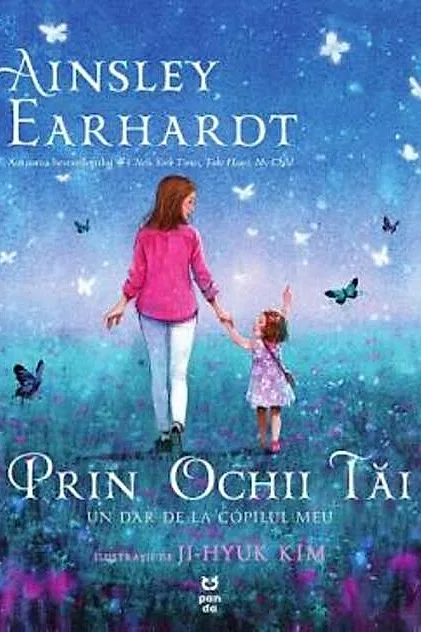 Prin ochii tăi. Un dar de la copilul meu