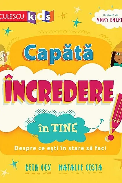 Capătă încredere în tine. Despre ce ești în stare să faci