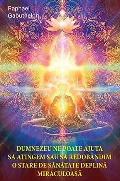 Dumnezeu ne poate ajuta să atingem și să redobândim o stare de sănătate deplină și miraculoasă